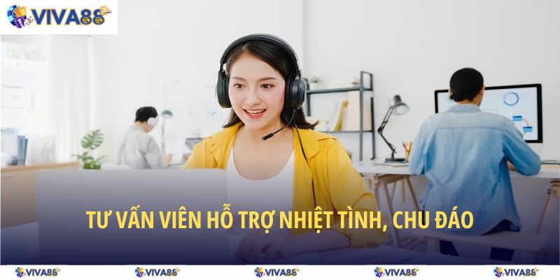Đội ngũ chuyên viên nhiệt tình, tận tâm giải đáp mọi thắc mắc