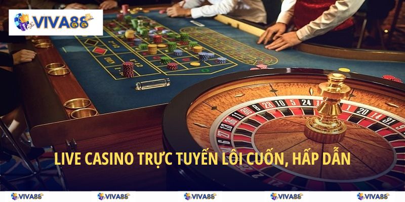 Sòng bài Casino trực tuyến cực lôi cuốn, hiện đại tại VIVA88