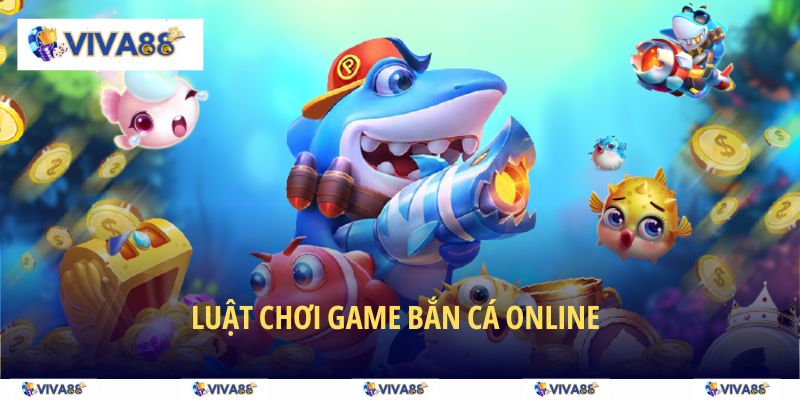 Tìm hiểu về luật chơi game bắn cá online