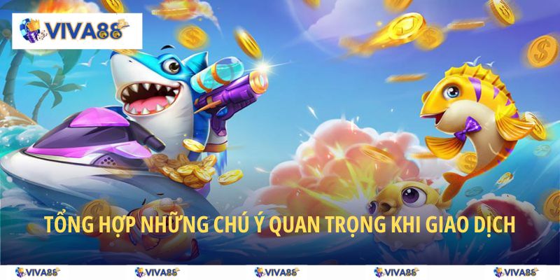 Tổng hợp những chú ý quan trọng khi giao dịch